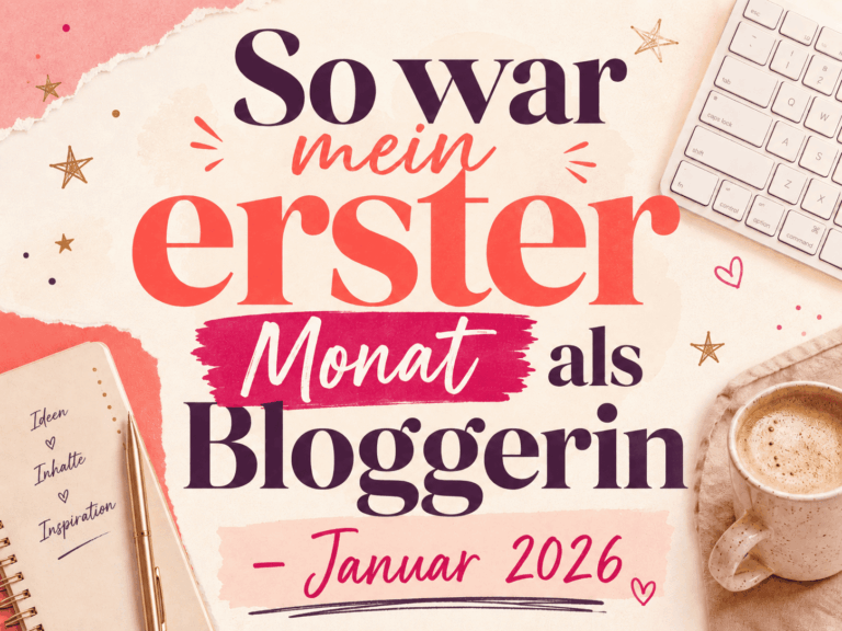 So war mein erster Monat als Bloggerin -Januar 2026
